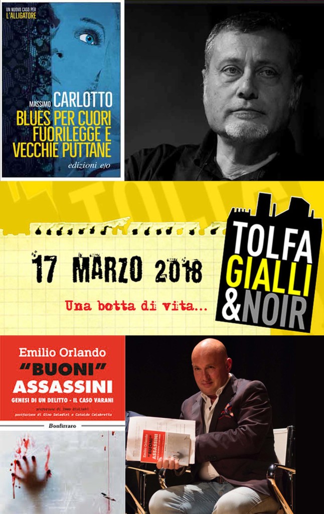 Tolfa gialli e noir 17 marzo 2018 - Massimo Carlotto - Emilio Orlando