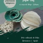 Workshop di Paper clay a cura di Pirjo Eronen